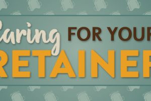 CARING FOR YOUR RETAINER - Orthodontics Naples